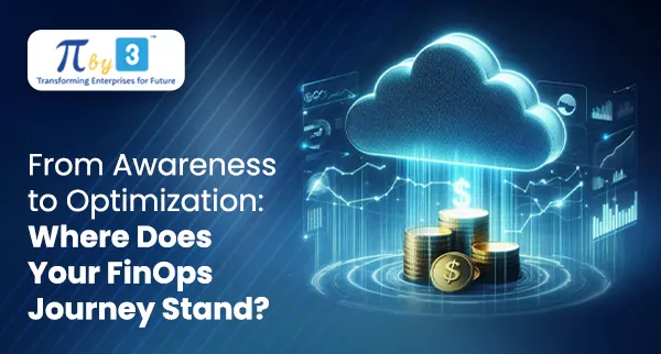 From Awareness to Optimization: Where Does Your FinOps Journey Stand?
