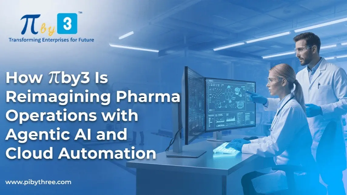 How πby3 Is Reimagining Pharma Operations with Agentic AI and Cloud Automation