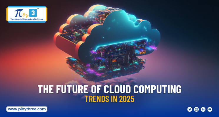 The Future of Cloud Computing: Trends in 2025 